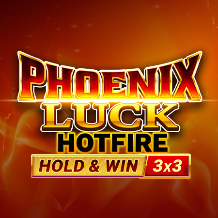 Phoenix Luck Hotfire Hold & Win Buy Bonus